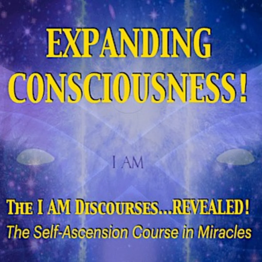 The I Am Discourses - Expanding Consciousness